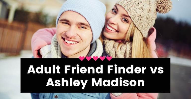 adultfriendfinder vs ashleymadison hookup site